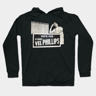 Vote for Attorney Vel R. Phillips • Milwaukee Hoodie